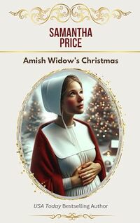 Amish Widow's Christmas (Expectant Amish Widows Book 12)