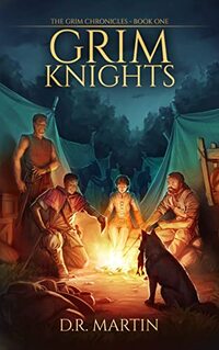 Grim Knights (The Grim Chronicles Book One) - Published on May, 2022