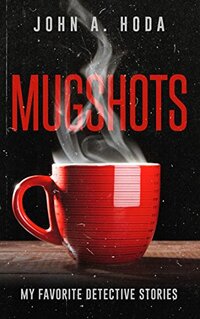 Mugshots: My Favorite Detective Stories