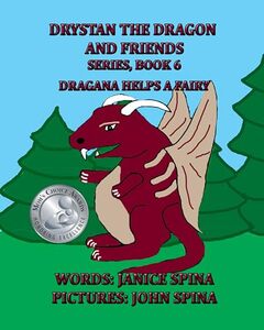 Drystan the Dragon and Friends Series, Book 6: Dragana Helps a Fairy - Published on Aug, 2021