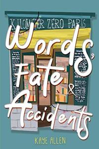 Words, Fate & Accidents