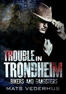 Trouble in Trondheim (Kurt Hammer Book 1)