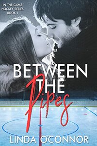 Between the Pipes: In the Game Hockey Romance Book 1