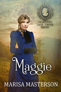 A Match for Maggie: Marianne's Mail Order Bride Book #13