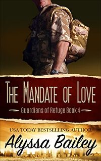 The Mandate of Love (Guardians of Refuge Book 4) - Published on Mar, 2022