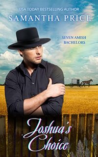 Joshua's Choice: Amish Romance (Seven Amish Bachelors Book 3)