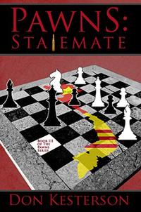 Pawns: Stalemate: The Behind the Scenes Story: From ground troops in Vietnam up through the Tet Offensive