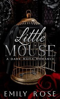 Little Mouse: Dark Mafia Romance (New York Mafia Series Book 1) - Published on Dec, 2023