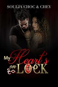 My Heart's On Lock: Completed Series