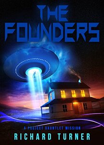 The Founders (Project Gauntlet Book 2) - Published on Apr, 2017