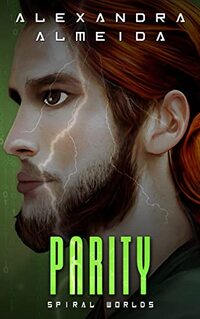 Parity (Spiral Worlds Book 2)