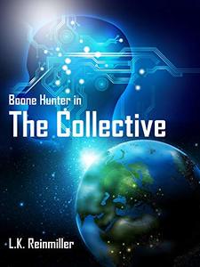 The Collective: A Boone Hunter Book