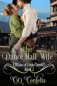 The Dance Hall Wife (Brides of Little Creede Book 2)