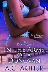 In The Arms of a Donovan: A Sexy BBW Billionaire Family Series Romance (The Donovans Book 13) - Published on May, 2016