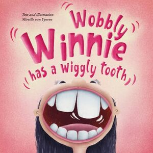 Wobbly Winnie has a wiggly tooth: When sitting still is not an option