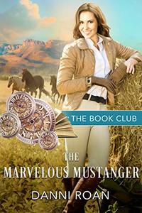 The Marvelous Mustanger (The Book Club) - Published on May, 2019