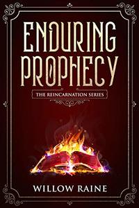 Enduring Prophecy (The Reincarnation Series Book 1)