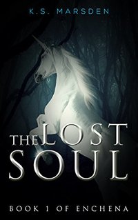 The Lost Soul (Enchena Book 1) - Published on Aug, 2015