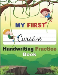 My First Cursive Handwriting Practice Book