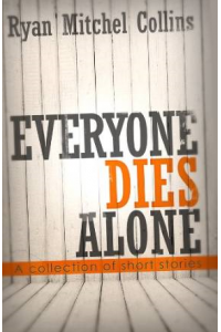 Everyone Dies Alone