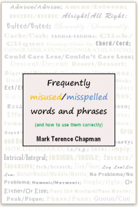 Frequently Misused/Misspelled Words and Phrases (and how to use them correctly)