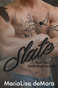 Slate, Rebel Wayfarers MC book #2