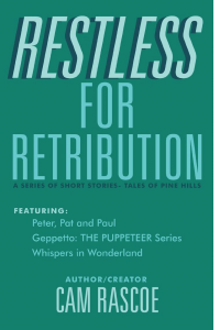 Restless For Retribution A Series of Short Stories- Tales of Pine Hills