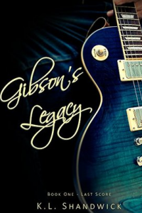 Gibson's Legacy: Rockstar Romance - Published on Dec, 2014