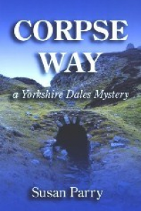 Corpse Way (Yorkshire Dales Mystery #1)