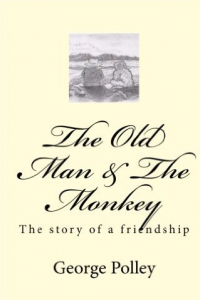 The Old Man & The Monkey: The story of a friendship