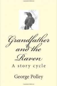 Grandfather and the Raven: A story cycle