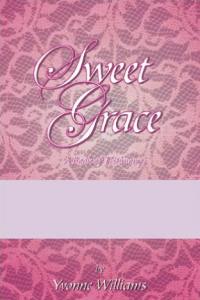 Sweet Grace: A Book of Testimony