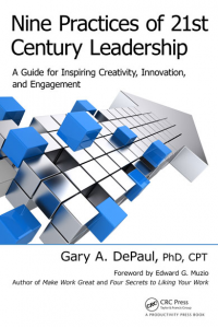 Nine Practices of 21st Century Leadership: A Guide for Inspiring Creativity, Innovation, and Engagement