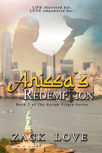 Anissa's Redemption: A Young Woman's Saga from War in Syria to Love in NY Continues (The Syrian Virgin Series Book 2) - Published on Mar, 2014