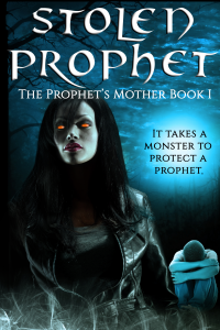 Stolen Prophet (The Prophet's Mother Book 1) 