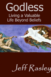 Godless -- Living a Valuable Life beyond Beliefs