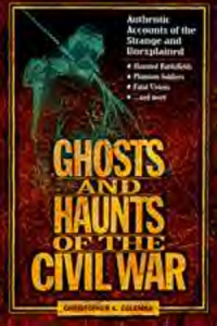 Ghosts and Haunts of the Civil War