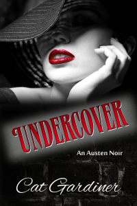 Undercover - An Austen Noir