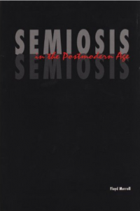 Semiosis in the Postmodern Age