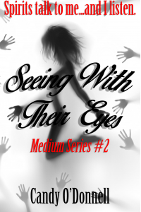 Seeing With Their Eyes (Medium Series Book 2)