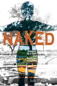 NAKED: Stripped by a Man and Hurricane Katrina