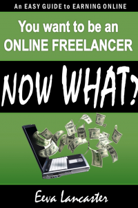 You want to be an Online Freelancer... Now What?