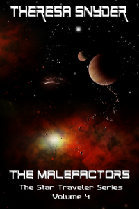 The Malefactors - The Star Traveler Series Vol. 4