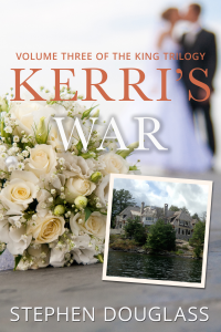 KERRI'S WAR, (VOL. 3 OF THE KING TRILOGY