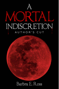 A Mortal Indiscretion; Author's Cut