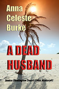 A Dead Husband Jessica Huntington Desert Cities Mystery #1