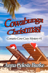 Cowabunga Christmas Corsario Cove Cozy Mystery #1