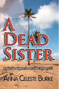 A Dead Sister Jessica Huntington Desert Cities Mystery #2