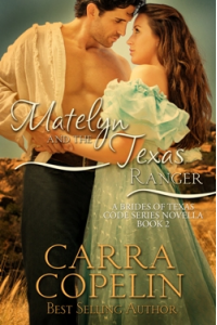 Matelyn and the Texas Ranger, A Brides of Texas Code Series, Book 2