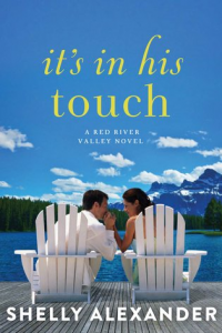 It's In His Touch (A Red River Valley Novel Book 2)